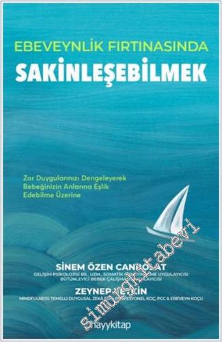 Ebeveynlik Fırtınasında Sakinleşebilmek - 2024