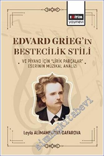 Edvard Griegin Bestecilik Stili ve Piyano - 2023