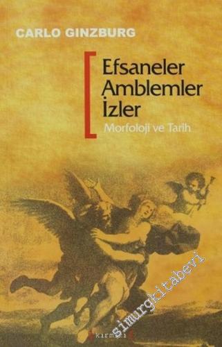 Efsaneler Amblemler İzler: Morfoloji ve Tarih