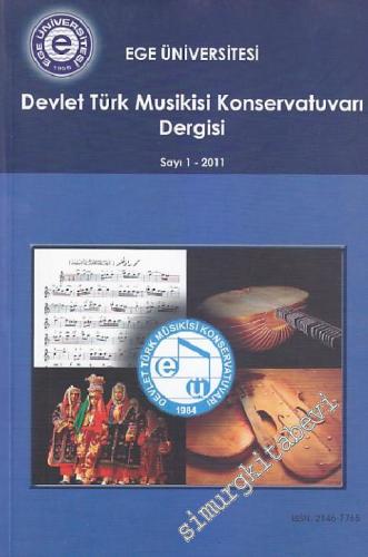 Ege Üniversitesi Devlet Türk Musikisi Konservatuvarı Dergisi - Sayı: 1