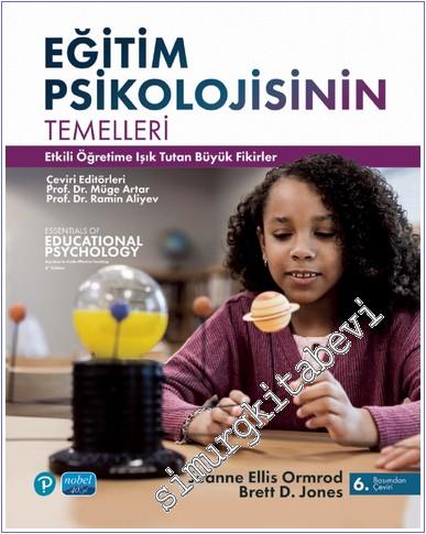 Eğitim Psikolojisinin Temelleri Etkili Öğretime Işık Tutan Büyük Fikir