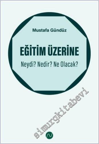 Eğitim Üzerine : Neydi Nedir Ne Olacak - 2022