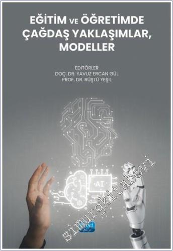 Eğitim ve Öğretimde Çağdaş Yaklaşımlar Modeller - 2024