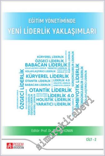 Eğitim Yönetiminde Yeni Liderlik Yaklaşımları Cilt:2 - 2024