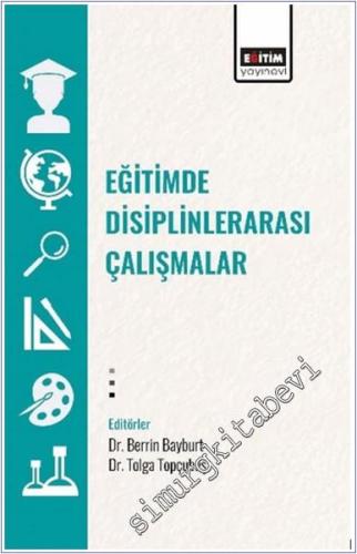 Eğitimde Disiplinlerarası Çalışmalar - 2024