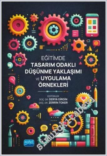 Eğitimde Tasarım Odaklı Düşünme Yaklaşımı ve Uygulama Örnekleri - 2023