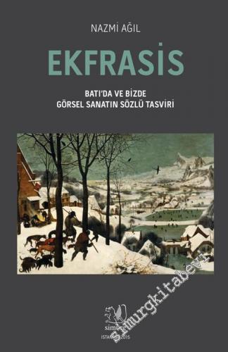 Ekfrasis: Batı'da ve Bizde Görsel Sanatın Sözlü Tasviri