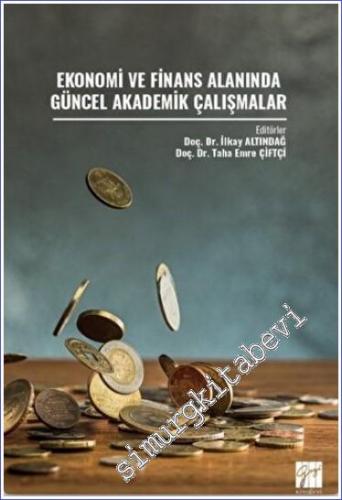 Ekonomi ve Finans Alanında Güncel Akademik Çalışmalar - 2022