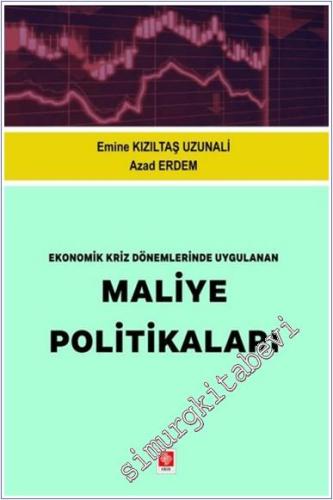 Ekonomik Kriz Dönemlerinde Uygulanan Maliye Politikaları - 2024