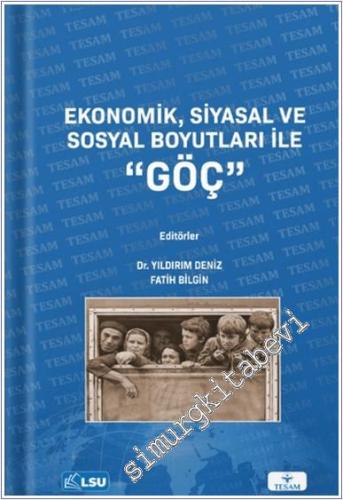 Ekonomik, Siyasal ve Sosyal Boyutları ile Göç - 2024