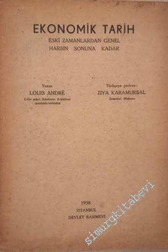 Ekonomik Tarih: Eski Zamanlardan Genel Harbin Sonuna Kadar