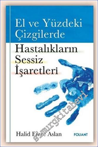 El ve Yüzdeki Çizgilerde Hastalıkların Sessiz İşaretleri - 2023