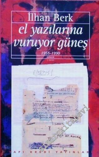 El Yazılarına Vuruyor Güneş 1955 - 1990