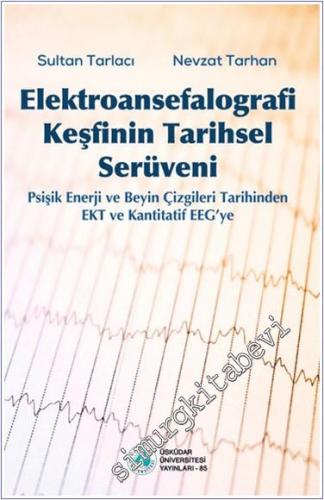 Elektroansefalografi Keşfinin Tarihsel Serüveni - 2024