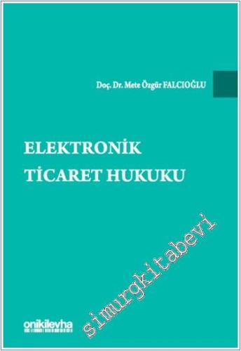 Elektronik Ticaret Hukuku - 2024