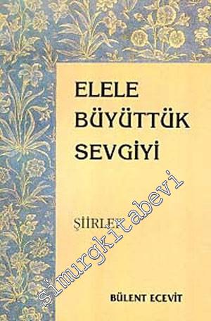 Elele Büyüttük Sevgiyi