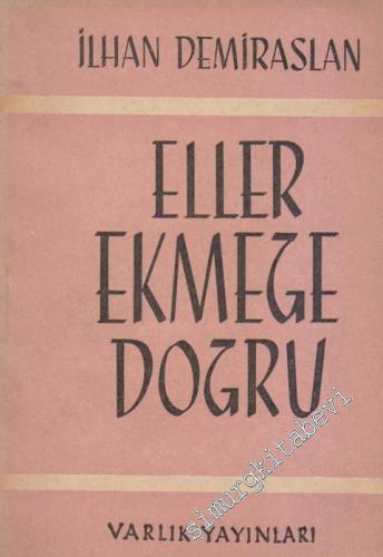 Eller Ekmeğe Doğru