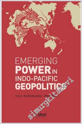 Emerging Power İn İndo - Pacific Geopolitics - 2024