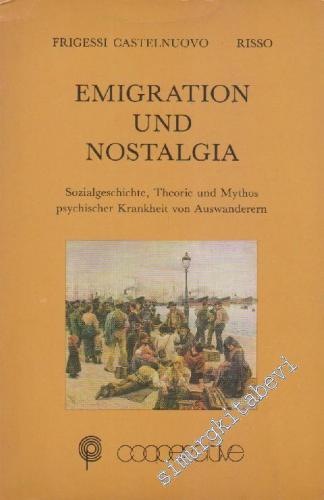 Emigration Und Nostalgia: Sozialgeschichte, Theorie und Mythos psychis