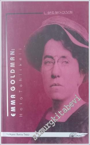 Emma Goldman: Hala Tehlikeli