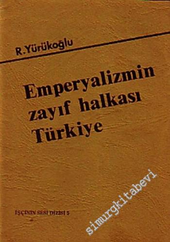 Emperyalizmin Zayıf Halkası Türkiye