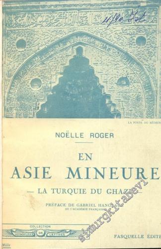 En Asie Mineure: La Turquie Du Ghazi