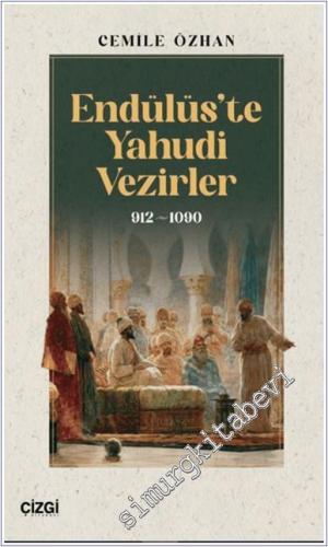 Endülüs'te Yahudi Vezirler (912-1090) - 2025