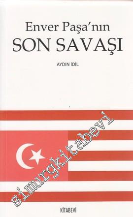 Enver Paşa'nın Son Savaşı