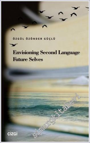 Envisioning Second Language Future Selves - 2024