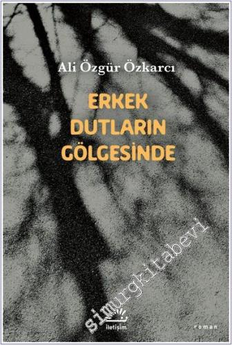 Erkek Dutların Gölgesinde - 2024