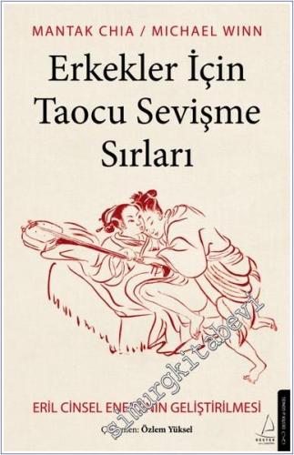 Erkekler İçin Taocu Sevişme Sırları : Eril Cinsel Enerjinin Geliştiril