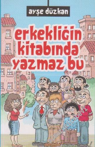 Erkekliğin Kitabında Yazmaz Bu