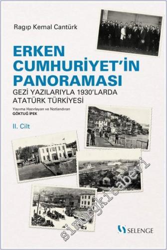 Erken Cumhuriyetin Panoraması : Gazi Yazılarıyla 1930'larda Atatürk Tü