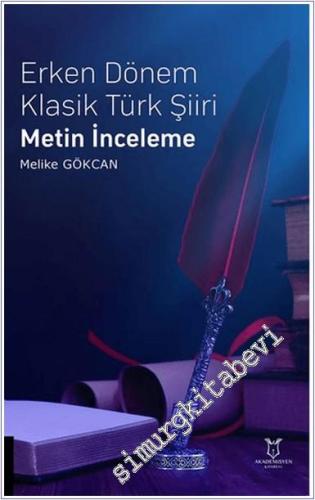 Erken Dönem Klasik Türk Şiiri Metin İnceleme - 2024