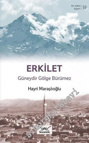 Erkilet: Güneydir Gölge Bürümez