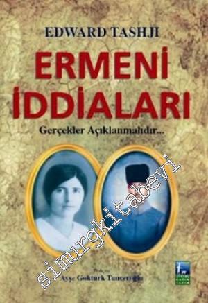 Ermeni İddiaları: Gerçekler Açıklanmalıdır...