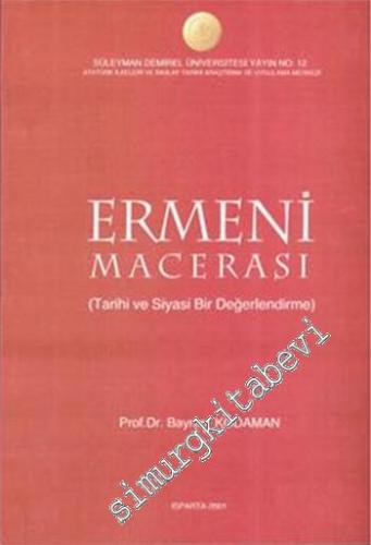 Ermeni Macerası: Tarihi ve Siyasi Bir Değerlendirme