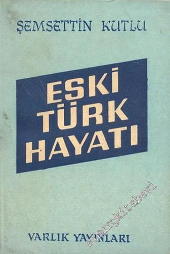 Eski Türk Hayatı