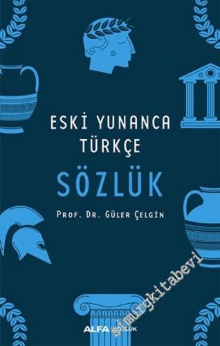 Eski Yunanca Türkçe Sözlük