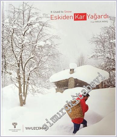 Eskiden Kar Yağardı = It used to Snow - 2024