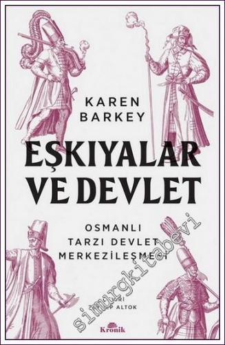 Eşkiyalar ve Devlet Osmanlı Tarzı Devlet Merkezileşmesi - 2021