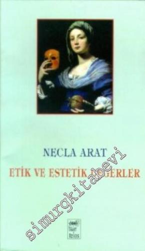 Etik ve Estetik Değerler