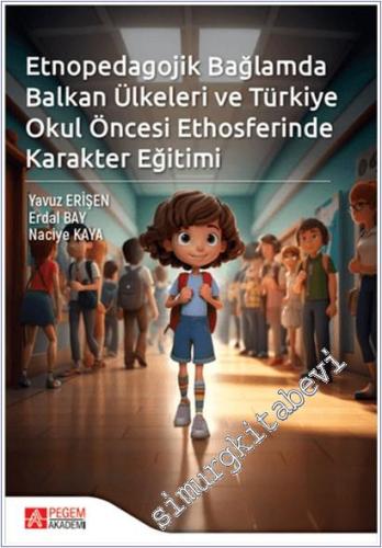 Etnopedagojik Bağlamda Balkan Ülkeleri ve Türkiye Okul Öncesi Ethosfer