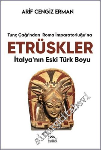 Etrüskler - İtalya'nın Eski Türk Boyu - 2024