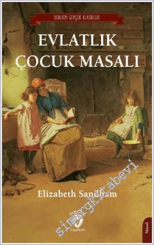 Evlatlık Çocuk Masalı - 2024