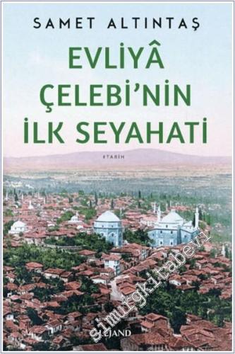 Evliyâ Çelebi'nin İlk Seyahati - 2024