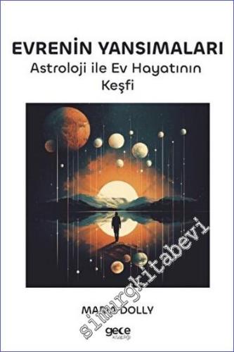 Evrenin Yansımaları Astroloji ile Ev Hayatının Keşfi - 2023