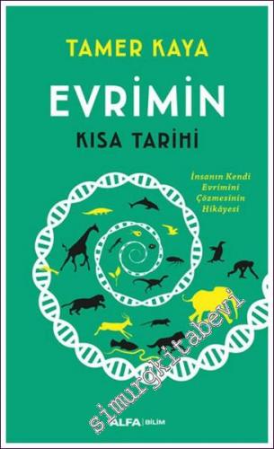 Evrimin Kısa Tarihi : İnsanın Kendi Evrimini Çözmesinin Hikâyesi - 202