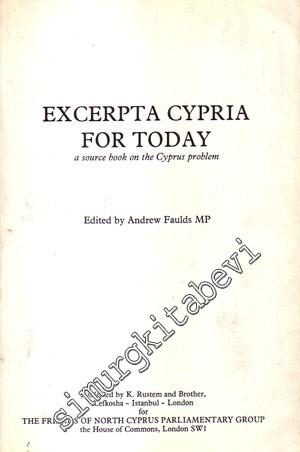 Excerpta Cypria For Today a Source Book on the Cyprus Promlem