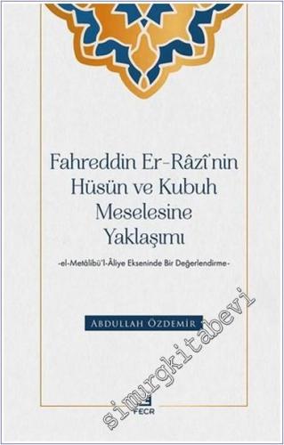 Fahreddin er-Razi'nin Hu¨su¨n ve Kubuh Meselesine Yaklaşımı -el- Metal